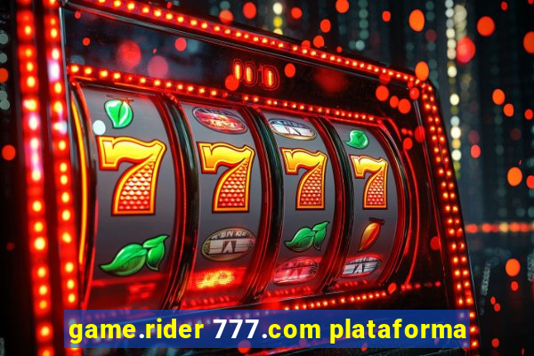 game.rider 777.com plataforma